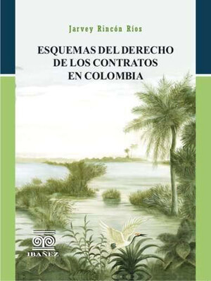 cover image of Esquemas del derecho de los contratos en Colombia